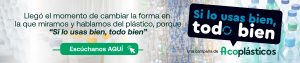 Acoplásticos lanza “Si lo usas bien, todo bien”, una campaña para conversar sobre el plástico, y conocer sobre sus usos y soluciones ambientales
